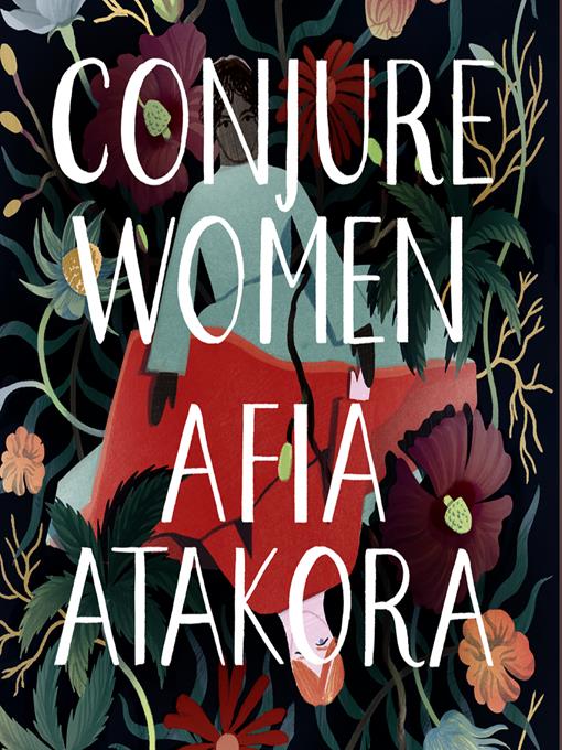 Title details for Conjure Women by Afia Atakora - Available